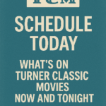 TCM Schedule Today What’s On Turner Classic Movies Now and Tonight